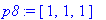 p8 := [1, 1, 1]