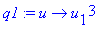 q1 := proc (u) options operator, arrow; u[1]^3 end ...