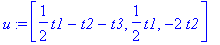 u := vector([1/2*t1-t2-t3, 1/2*t1, -2*t2])