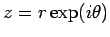 $z=r\exp(i\theta)$