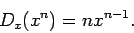 \begin{displaymath}D_x(x^n) = nx^{n-1}.\end{displaymath}