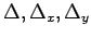 $\Delta, \Delta_x, \Delta_y$