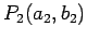 $P_2(a_2,b_2)$