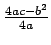 $\frac{4ac-b^2}{4a}$