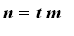 n = t*m