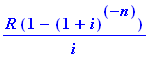 R*(1-(1+i)^(-n))/i