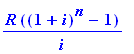 R*((1+i)^n-1)/i