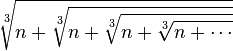  \sqrt[3]{n+\sqrt[3]{n+\sqrt[3]{n+\sqrt[3]{n+\cdots}}}}