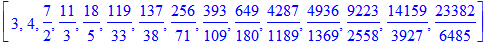 [3, 4, 7/2, 11/3, 18/5, 119/33, 137/38, 256/71, 393/109, 649/180, 4287/1189, 4936/1369, 9223/2558, 14159/3927, 23382/6485]