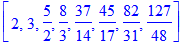 [2, 3, 5/2, 8/3, 37/14, 45/17, 82/31, 127/48]