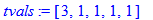 tvals := [3, 1, 1, 1, 1]