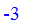 -3
