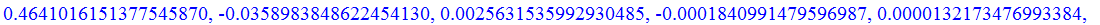 .4641016151377545870, -.358983848622454130e-1, .25631535992930485e-2, -.1840991479596987e-3, .132173476993384e-4, -.9489648095156e-6, .681325979031e-7, -.48917004940e-8, .3512082936e-9, -.252156210e-10...